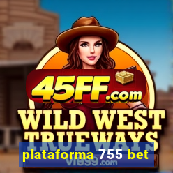 plataforma 755 bet